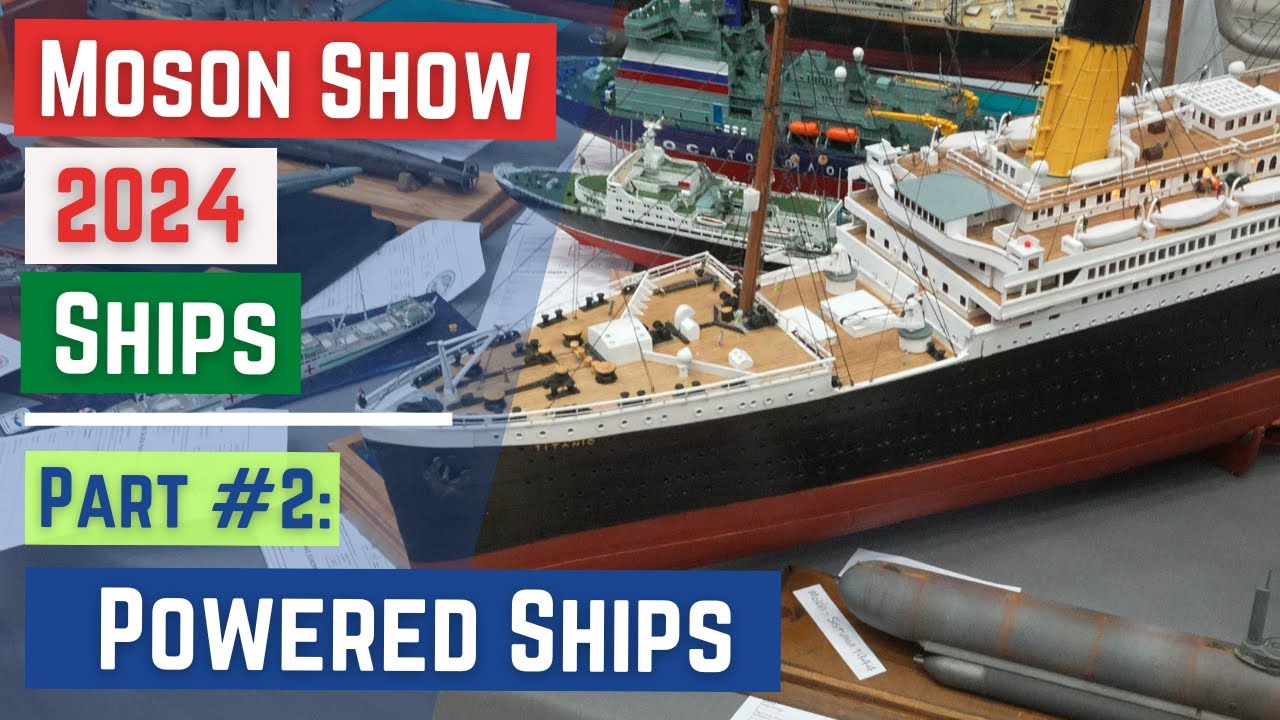 ✅ Moson MODEL SHOW 2024. Ships.Part2