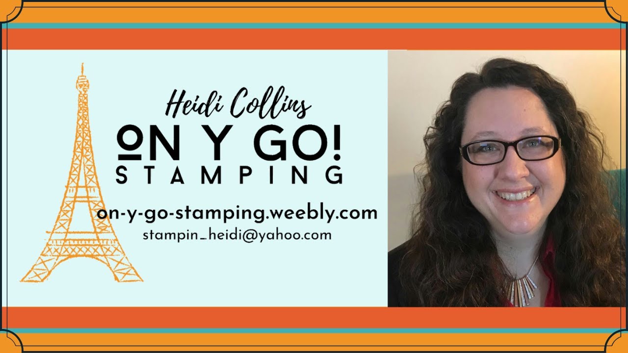 On Y Go! Stamping with Heidi Collins, Independent Stampin' Up! Demonstrator