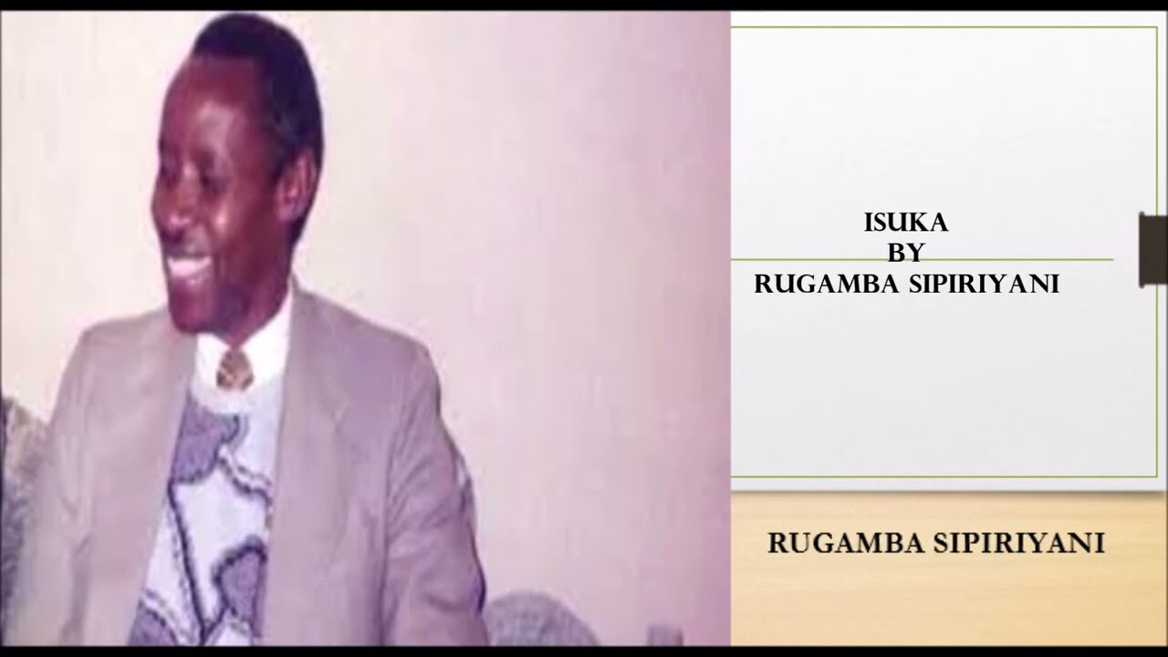 ISUKA BY RUGAMBA SIPIRIYANI