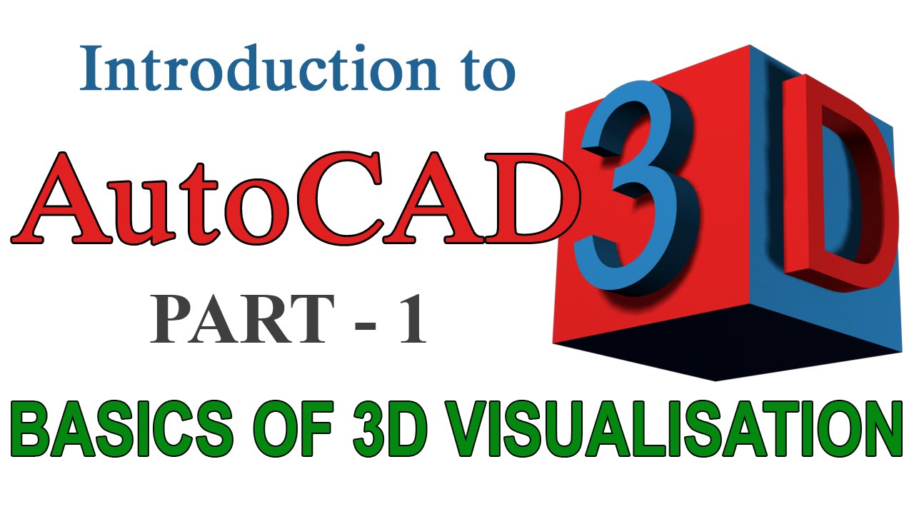 ВВЕДЕНИЕ В AUTOCAD 3D - ЧАСТЬ 1 | ОСНОВЫ AUTOCAD 3D | РУКОВОДСТВО ПО AUTOCAD 3D ДЛЯ НАЧИНАЮЩИХ