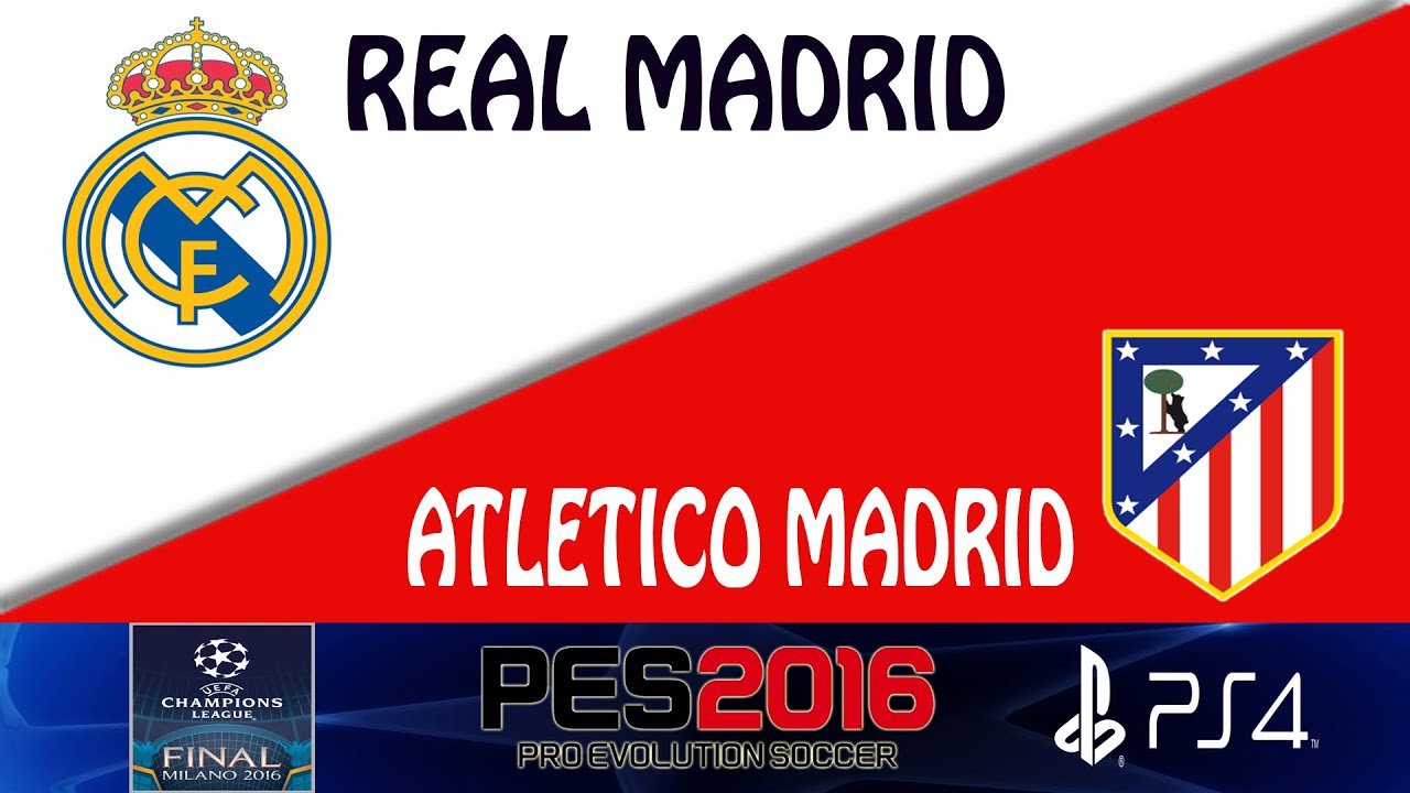 PES 2016 UEFA Champions League FINAL Gameplay (PS4): Real Madrid vs. Atletico Madrid