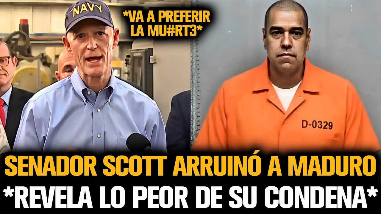 SENADOR SCOTT ARRUINÓ A MADURO TRAS REVELAR LO PEOR DE SU CONDENA
