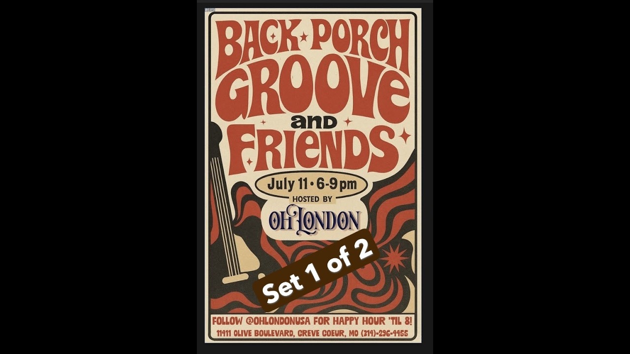Back Porch Groove and Friends: Oh London (Creve Coeur, MO) - July 11, 2025 - Set 1