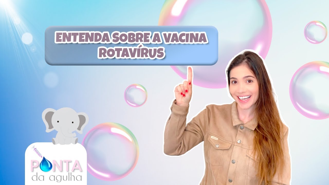 Entenda a Vacina ROTAVÍRUS