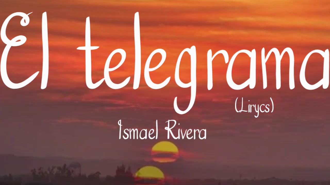 El Telegrama - Ismael Rivera {Letra oficial} {Audio oficial}