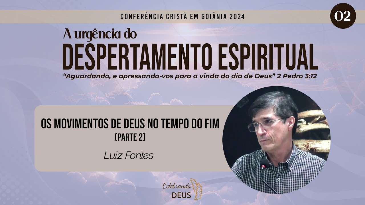 OS MOVIMENTOS DE DEUS NO TEMPO DO FIM (Parte2)