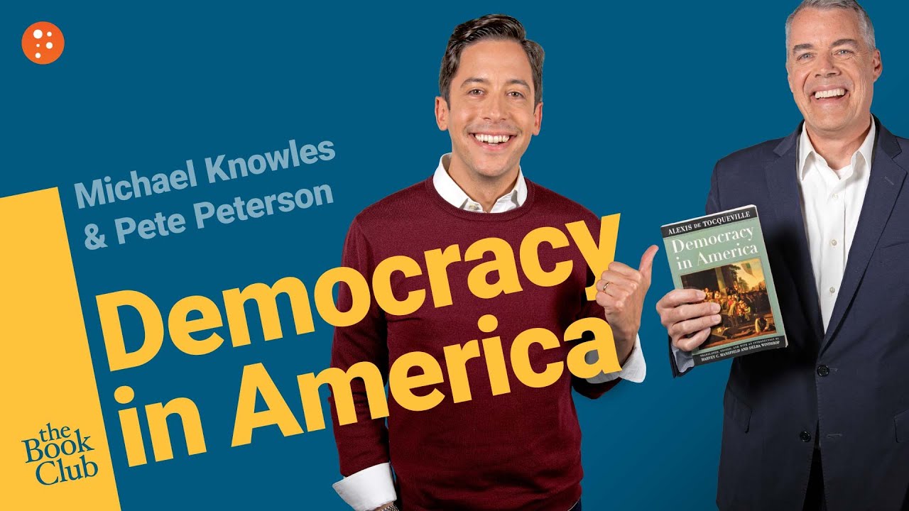 The Book Club: Democracy in America by Alexis de Tocqueville with Pete Peterson | The Book Club