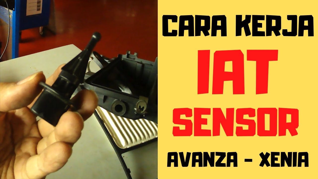 Fungsi dan Cara Kerja IAT Sensor Mobil Injeksi Avanza - Xenia | Intake Air Temperature Sensor
