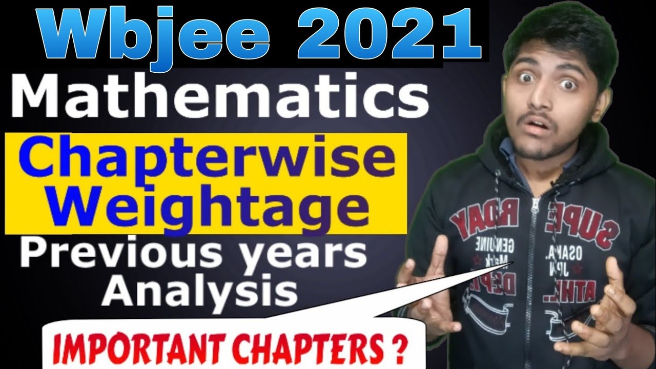 WBJEE 2021 Mathematics Chapter Wise Weightage | Wbjee Important Chapters and questions | Wbjee
