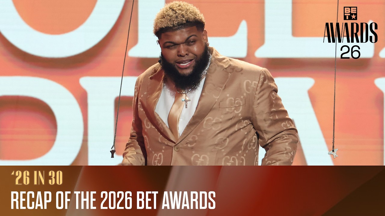 '26 in 30 | Recap of the 2026 BET Awards