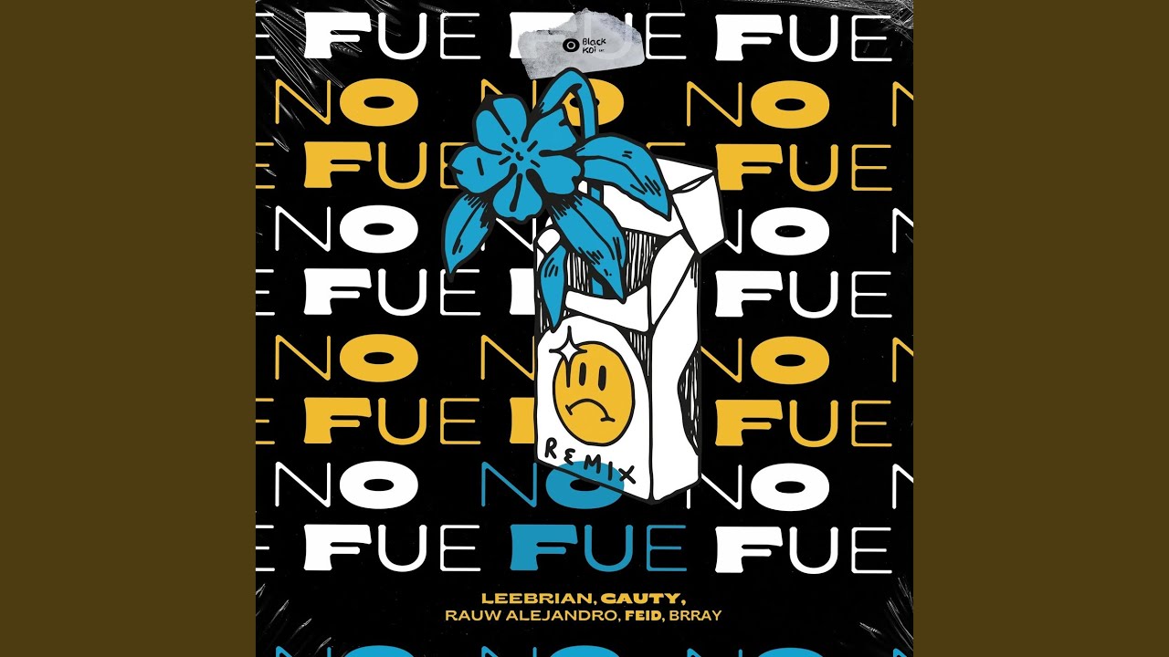 No Fue (Remix)