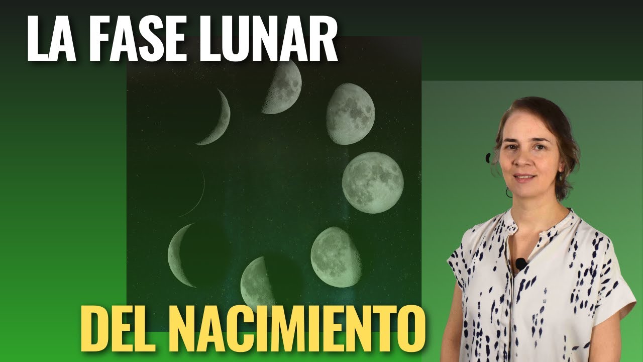 La FASE LUNAR del NACIMIENTO
