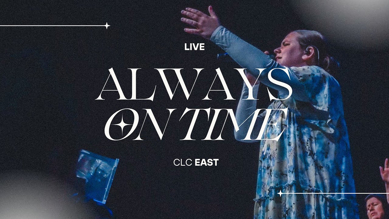 CLC East - Always On Time [Apostolic Music]