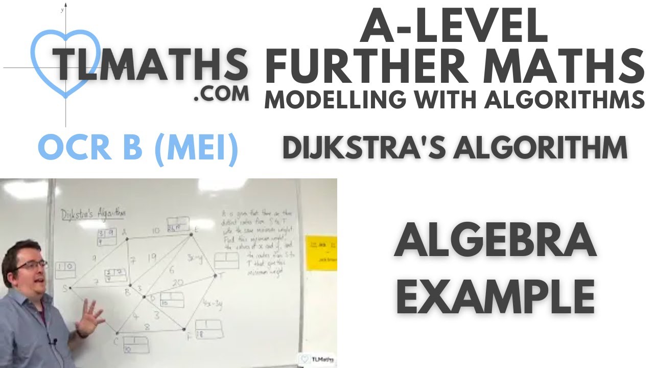 OCR MEI MwA F: Dijkstra’s Algorithm: 05 Algebra Example