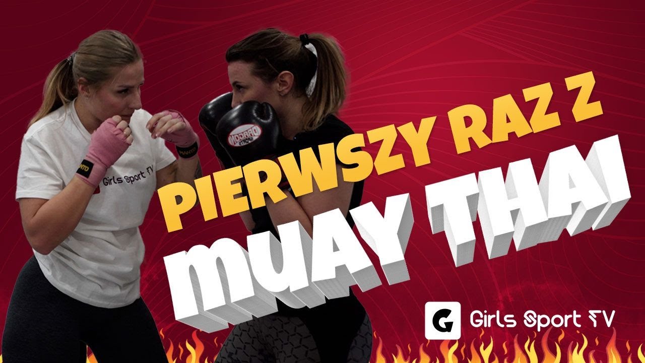 TAJSKI BOKS czyli muay thai w damskim wydaniu - PIERWSZY RAZ / TAI BOKS - FIRST TIME, PRIMERA VEZ