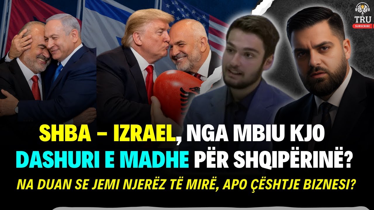SHBA – IZRAEL, NGA MBIU KJO DASHURI E MADHE PËR SHQIPËRINË? #TruPodcastMedia #ShpendGashi #politikë