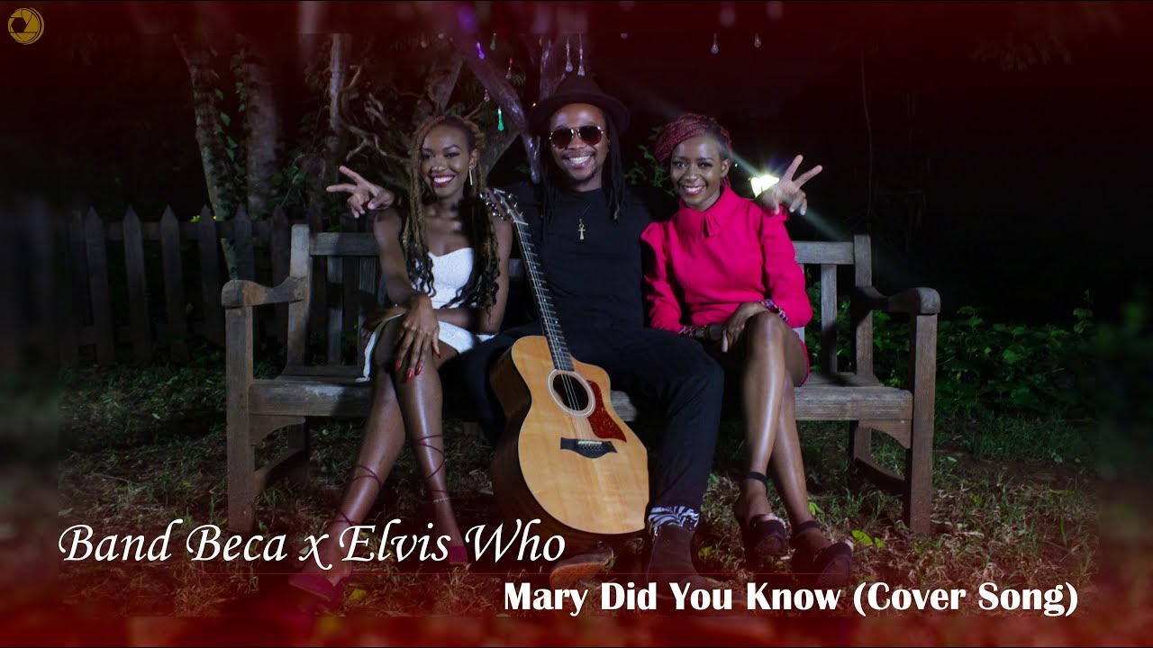 Band BeCa X Elvis Who - Mary Did You Know (Cover)