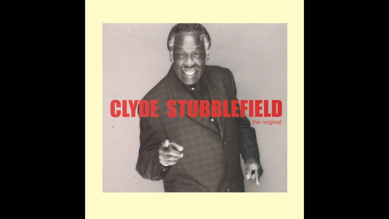 Clyde Stubblefield - Stubbs' Relentless Groove