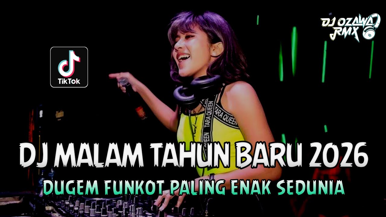 DJ MALAM TAHUN BARU 2026 !! DJ Viral 2026 Terbaru | DUGEM FUNKOT PALING ENAK SEDUNIA