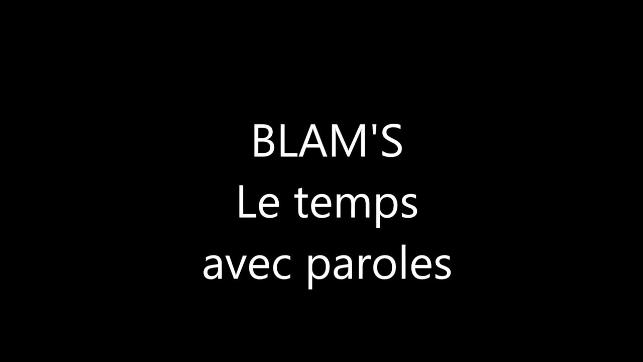 BLAM'S Le temps