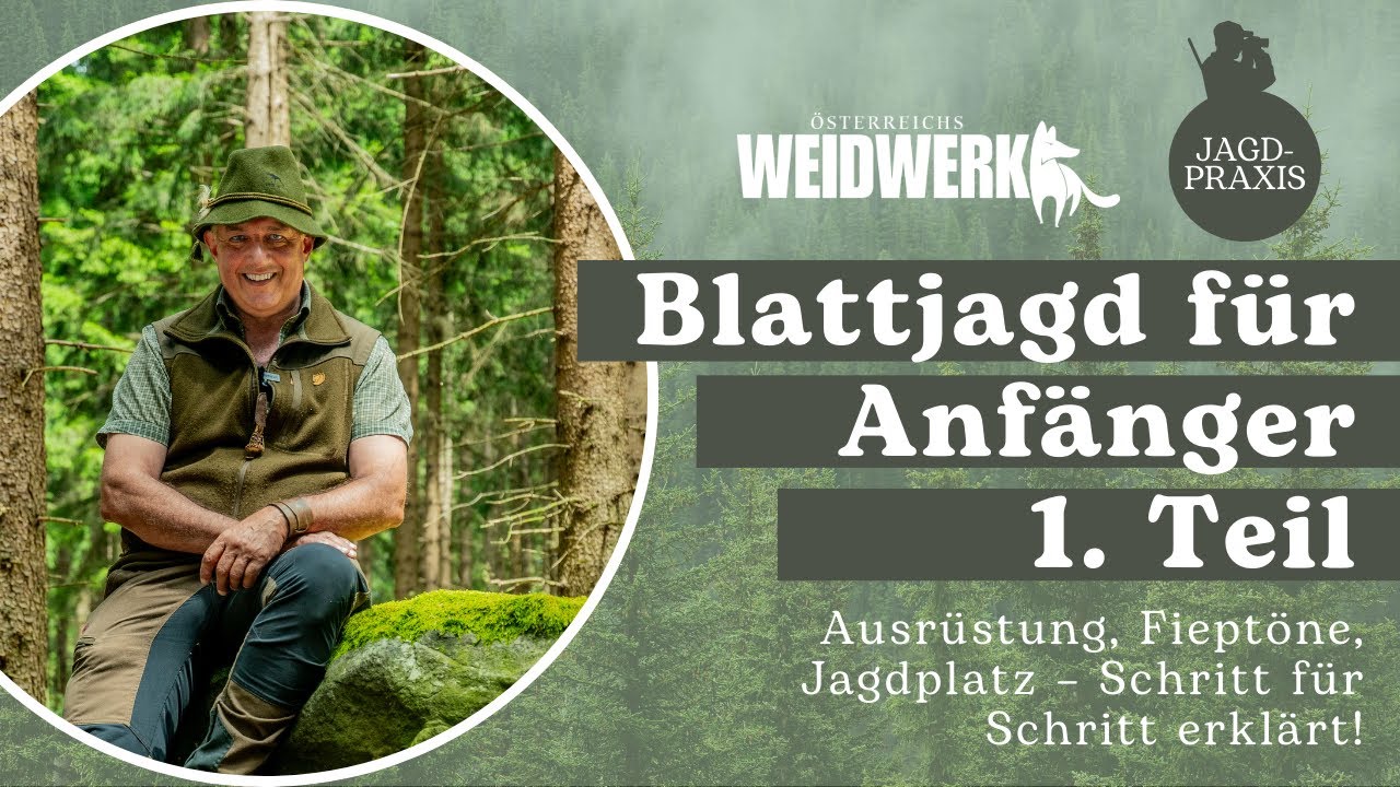 Blattjagd mit Förster Fritz Wolf – Teil 1