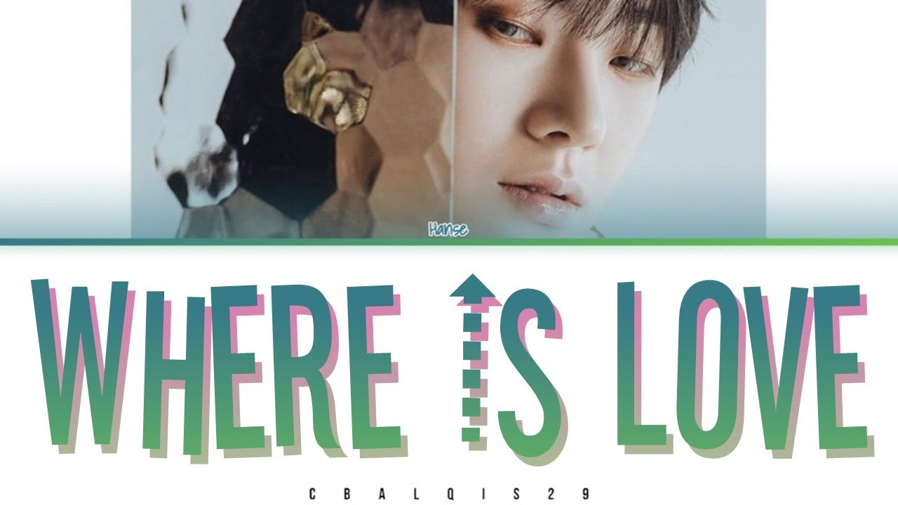 VICTON HANSE (빅톤 한세) - 'WHERE IS LOVE' (Color Coded Lyrics Eng/Rom/Han/가사)
