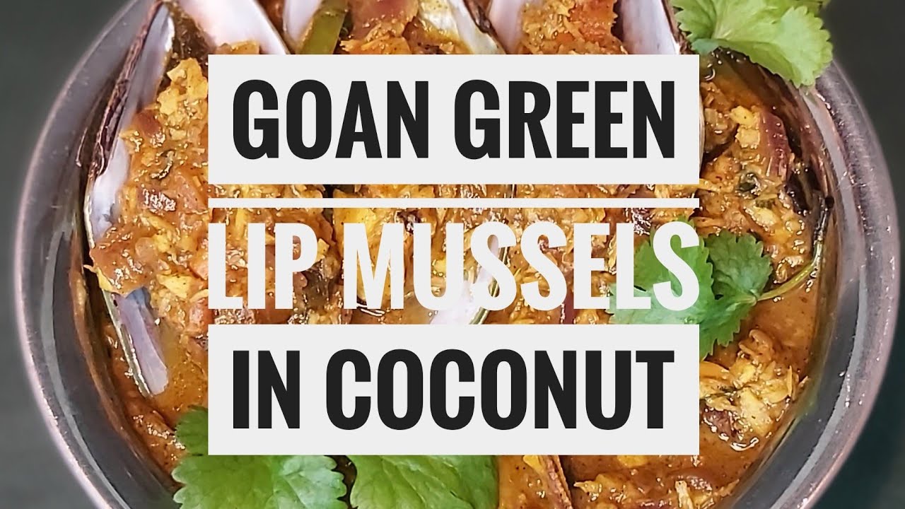 Goan Green lip mussels in Coconut.
