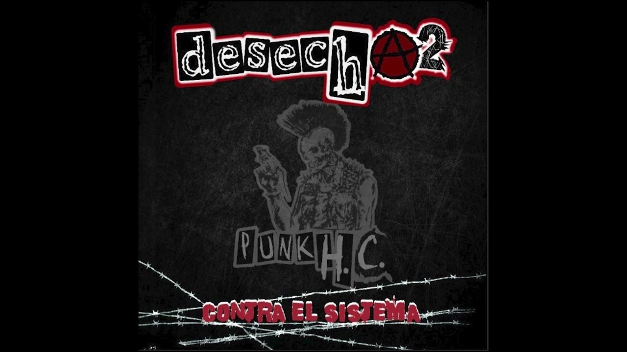 Desecha2 - Full Álbum/Contra el sistema