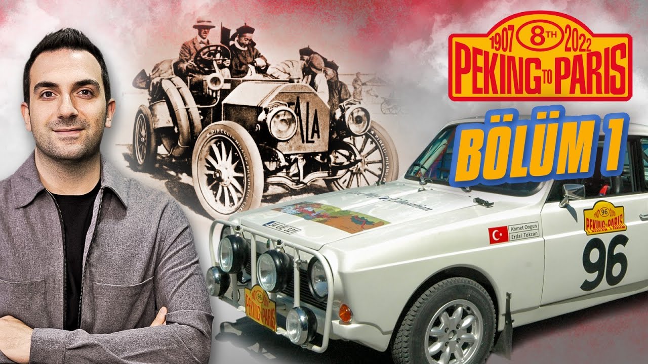 Pekin-Paris Rallisi / Bölüm 1 : 114 Yıllık Tarih ve İlk Katılma Hikayemiz