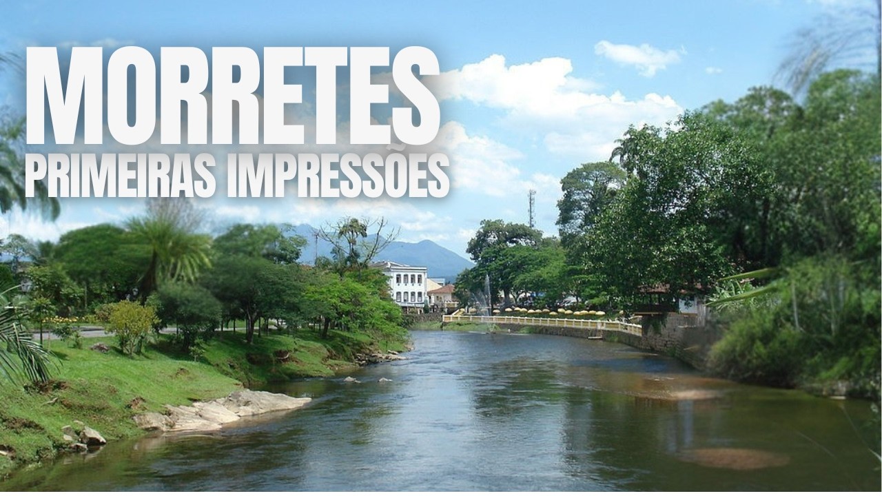 Morretes Paran&aacute;, primeiras impress&otilde;es