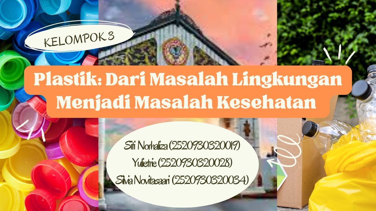 Promosi Kesehatan Lingkungan_3_Plastik: Dari Masalah Lingkungan Menjadi Masalah Kesehatan