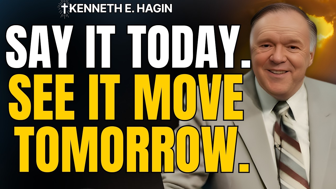 KENNETH E. HAGIN: SAY THIS DAILY and Watch MOUNTAINS MOVE by FAITH