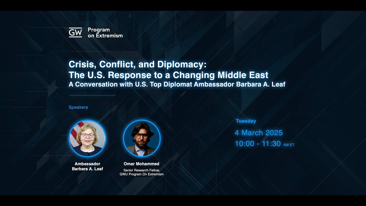 Crisis, Conflict, and Diplomacy: The U.S. Response to a Changing Middle East
