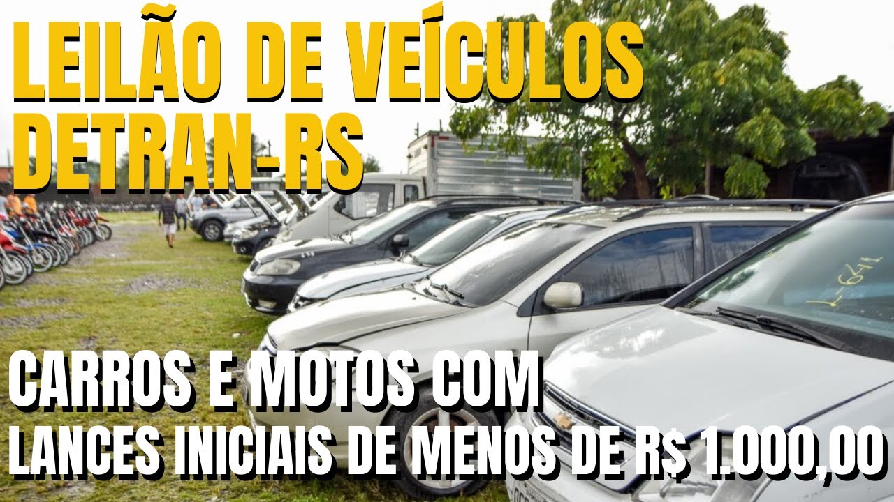 COMO ENCONTRAR LEIL&Otilde;ES CONFI&Aacute;VEIS NO RS E COMO PARTICIPAR DO LEIL&Atilde;O DE CARROS E MOTOS do DETRAN-RS
