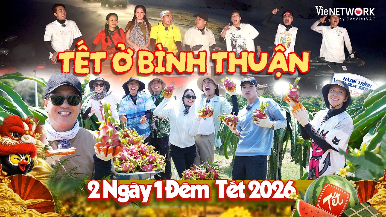 TẾT Ở BÌNH THUẬN - Anh Em 2 Ngày 1 Đêm quậy đục nước cùng 2 khách mời siêu lầy lội