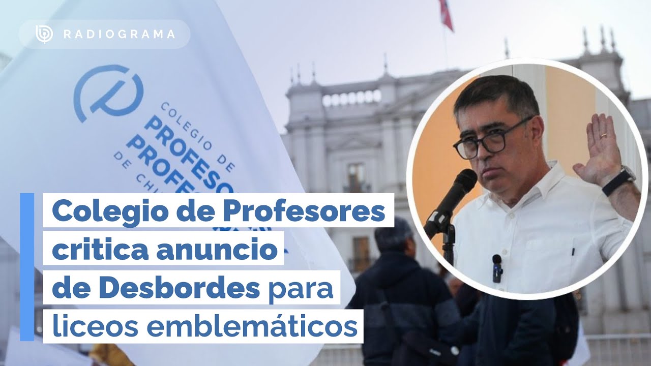 Colegio de Profesores critica anuncio de Desbordes para liceos emblemáticos