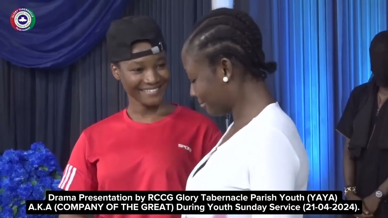 SHORT DRAMA PRESENTATION BY RCCG GT PARISH ASOKORO ABUJA YOUTH (YAYA) AKA (COMPANY OF THE GREAT)