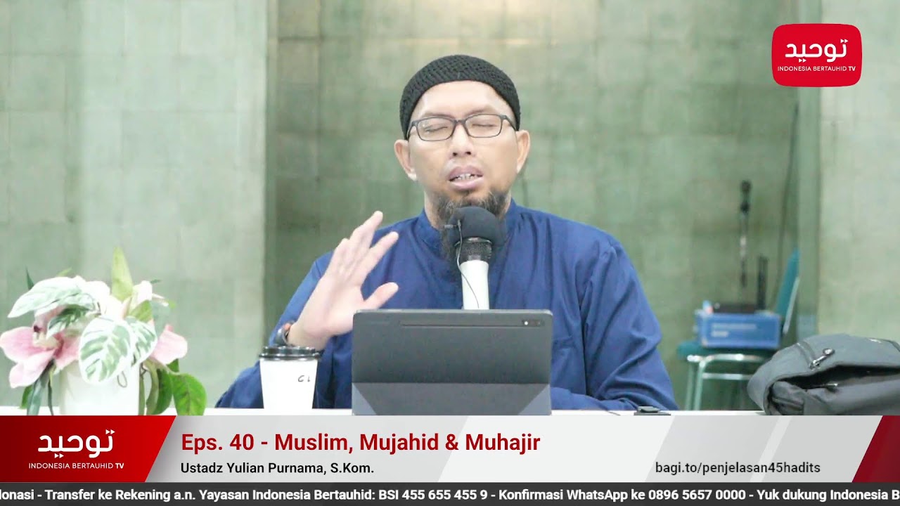 Eps. 40 - Muslim, Mujahid & Muhajir | Ustadz Yulian Purnama, S.Kom