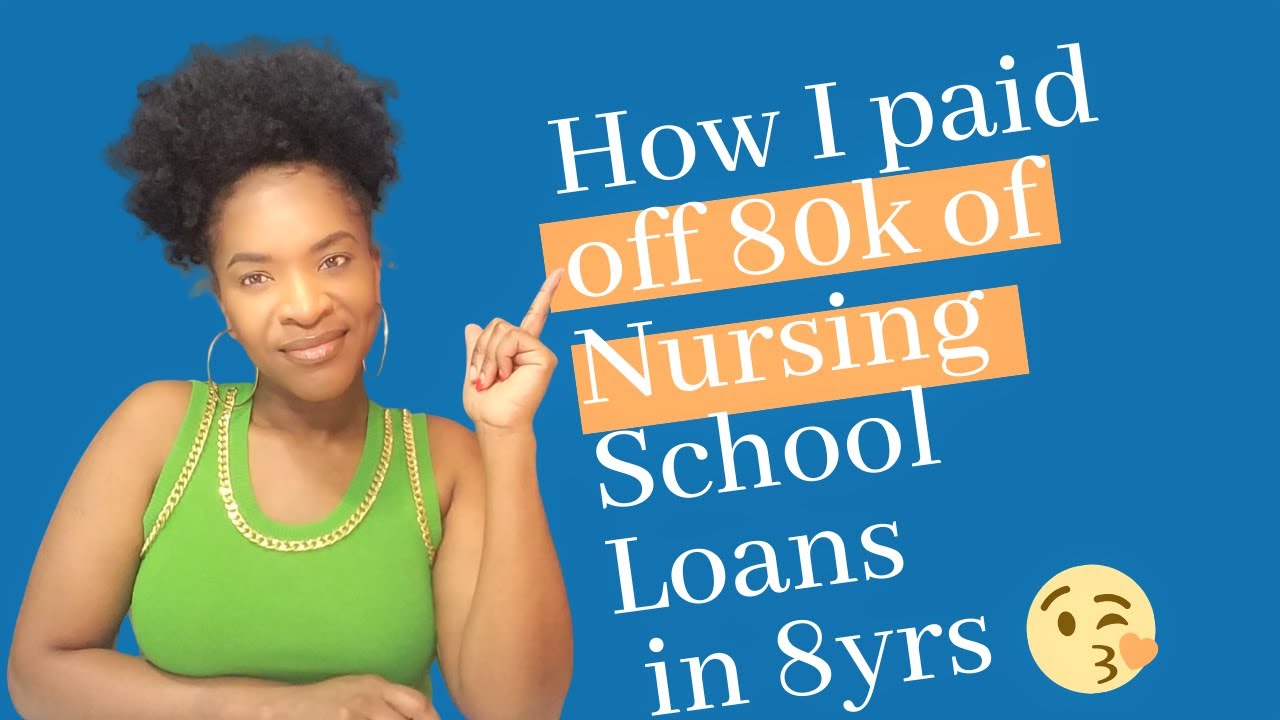 How I paid off 80k of Nursing School loans in 8 years...