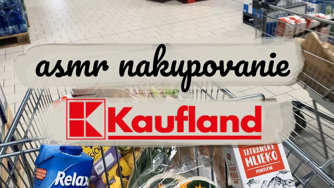 Relaxačné nakupovanie v Kauflande 🛒| šepkanie|