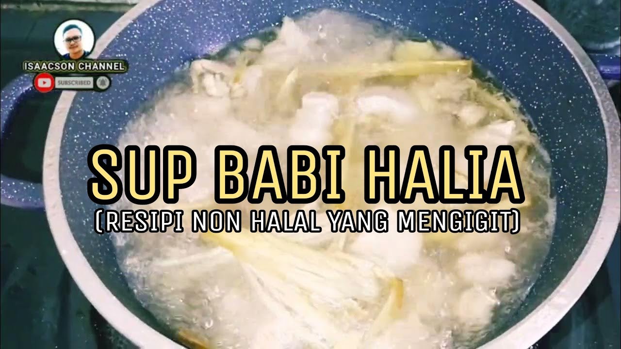 RESIPI NON HALAL (SUP BABI HALIA)