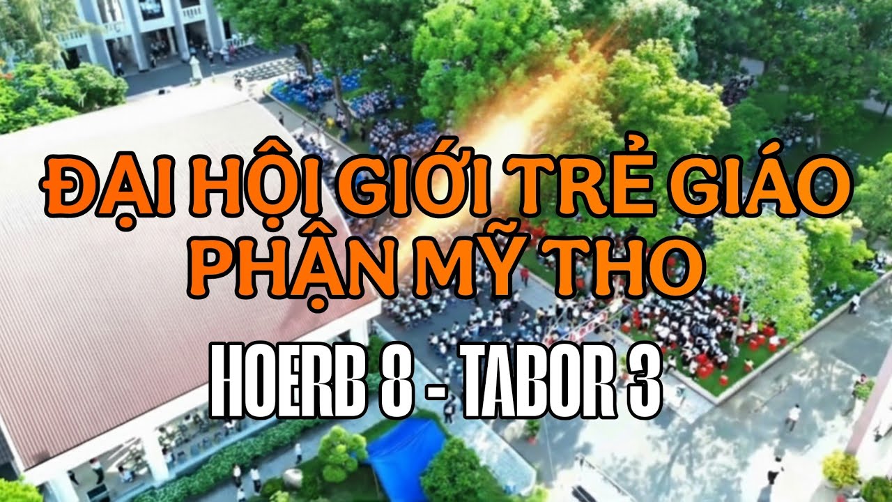 ĐẠI HỘI GIỚI TRẺ - SA MẠC SINH HOREB VIII TẠI TRUNG TÂM MỤC VỤ GIÁO PHẬN MỸ THO