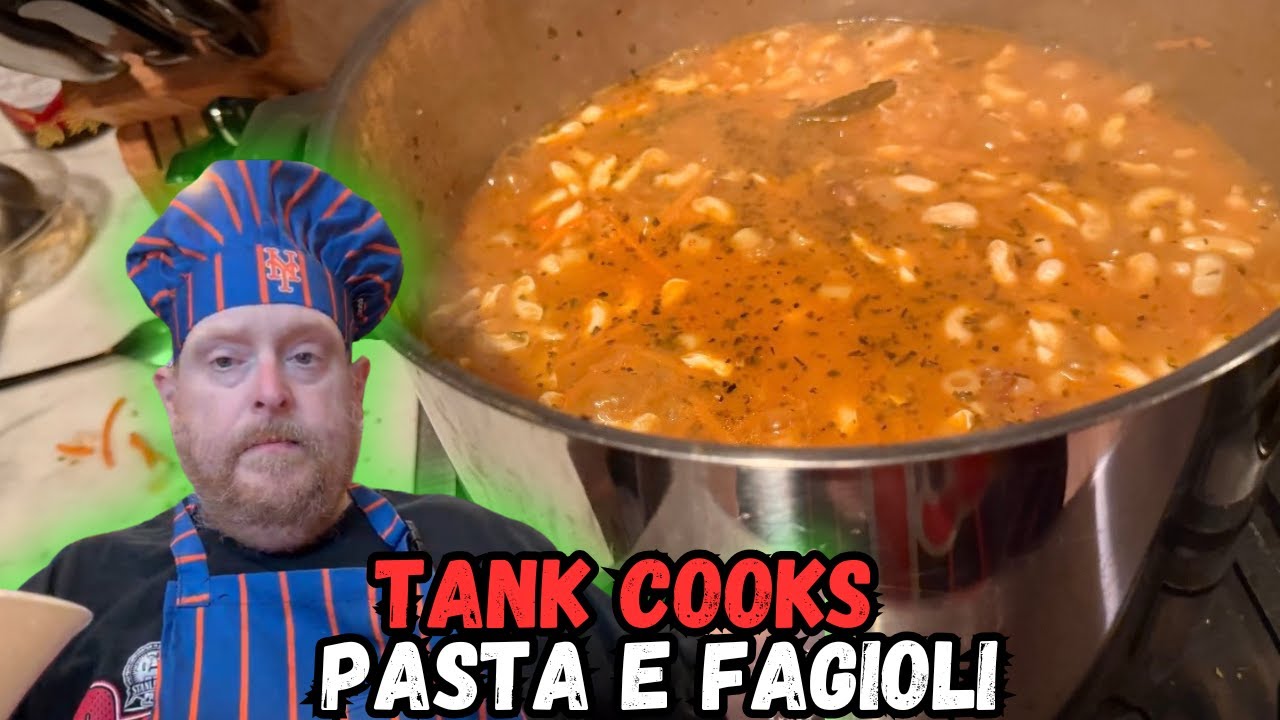 Tank Cooks Pasta Fagioli