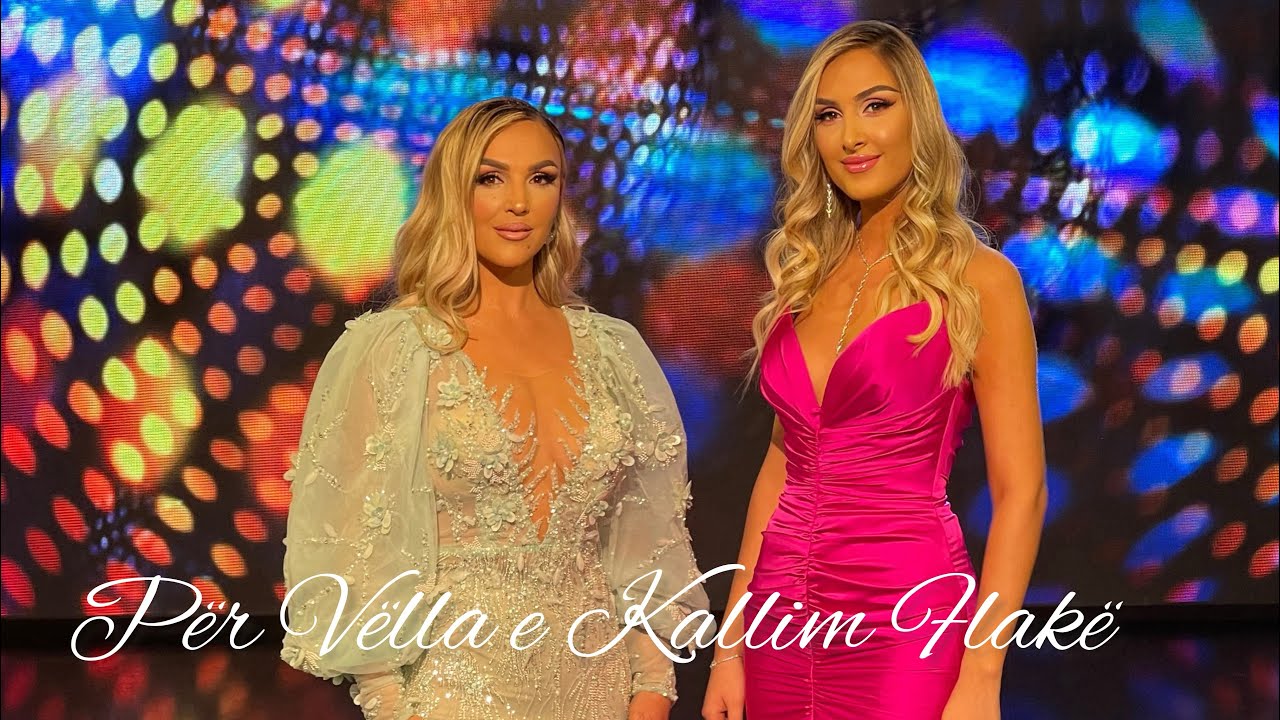 Aferdita Demaku & Dona Janova - Per Vella e Kallim Flake  [Potpuri] (Gezuar 2022)
