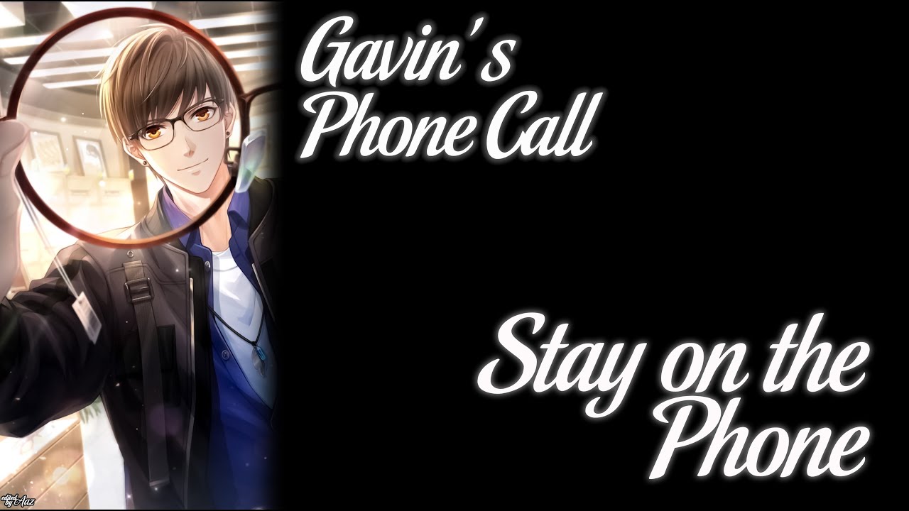 Mr.Love: Queen’s Choice - Gavin’s Phone Call [Stay on the Phone]