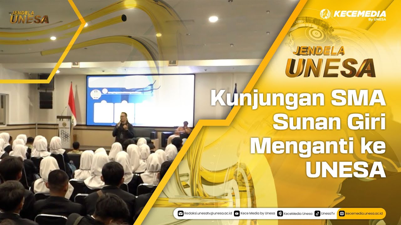 JENDELA UNESA : Kunjungan SMA Sunan Giri Menganti ke UNESA