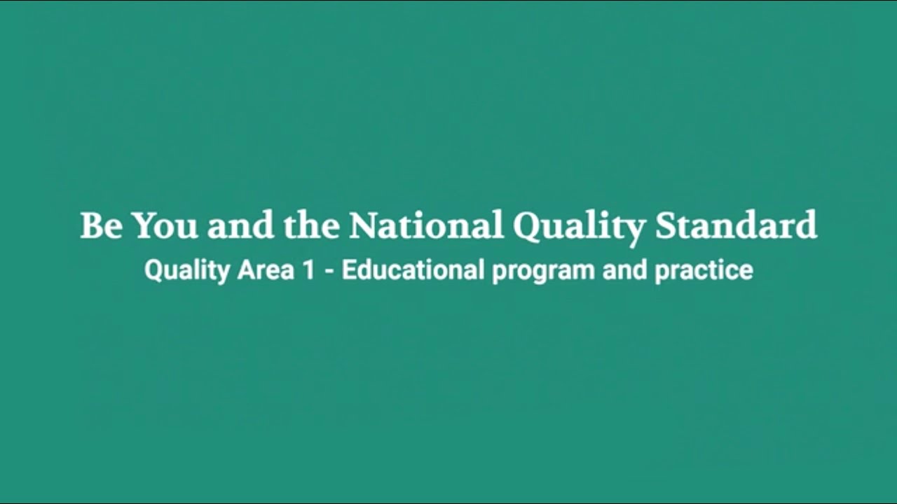 Be You and Quality Area 1 – Educational program and practice