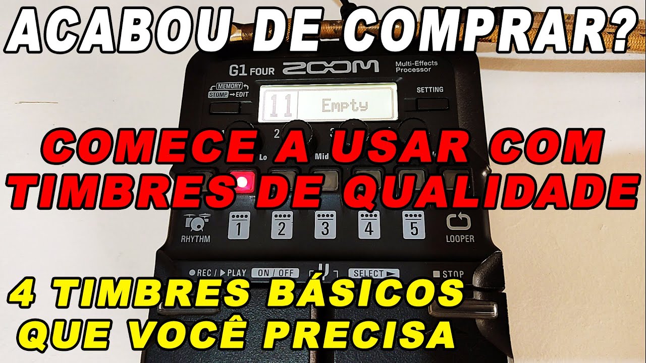 Comprou a ZOOM G1 FOUR? Coloque Esses 4 Timbres Básicos - Passo a Passo