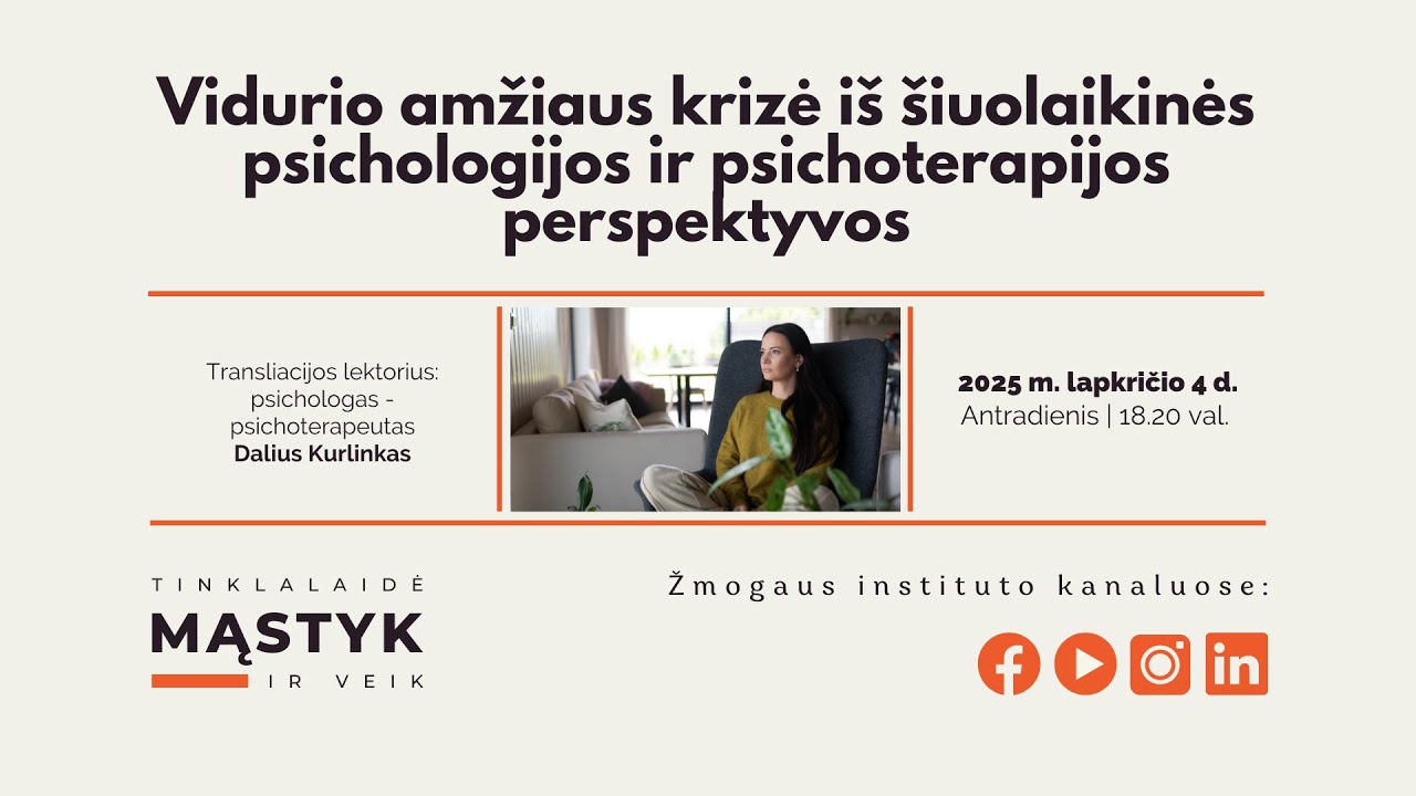 Vidurio amžiaus krizė i&scaron; &scaron;iuolaikinės psichologijos ir psichoterapijos perspektyvos