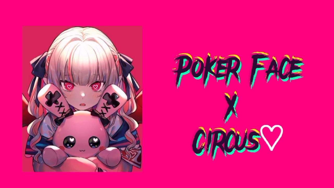 Poker Face X Circus (sped up) 🃏🌈